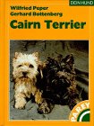 Der Cairn Terrier. Praktische Ratschläge für Haltung, Pflege und Erziehung.