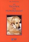 Die Technik der Hundezucht.